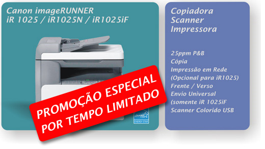 iR 1025 Promoção Especial